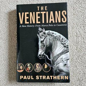 4/$20 The‎ Venetians by Paul Strathern - Hardcover